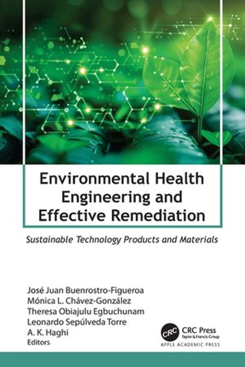 Environmental Health Engineering and Effective Remediation: Sustainable Technology Products Materials