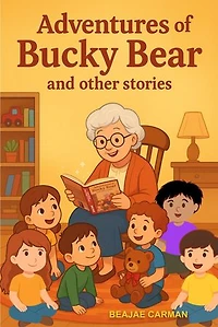 Adventures of Bucky Bear and Other Stories