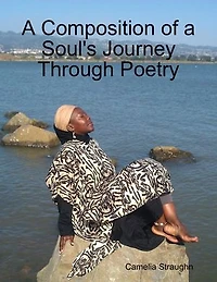 A Composition of a Soul's Journey Through Poetry