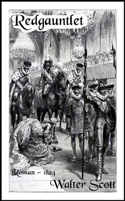 Redgauntlet: Histoire du XVIIIe siècle ( Edition intégrale ) 2 Tomes - illustré - annoté