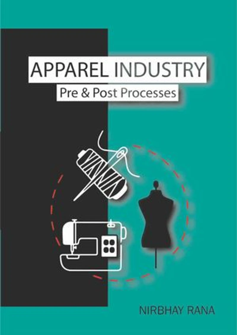 Apparel Industry: Pre & Post Processes