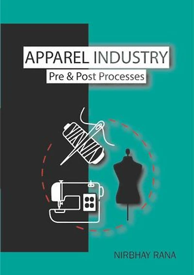 Apparel Industry: Pre & Post Processes