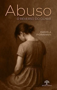 Abuso, o reverso do olhar