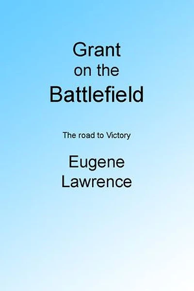 Grant on the Battlefield
