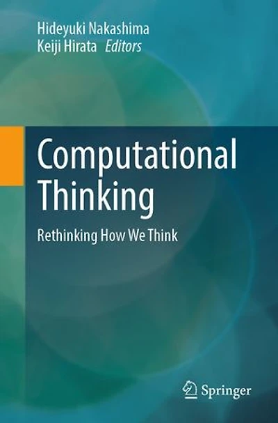 Computational Thinking: Rethinking How We Think
