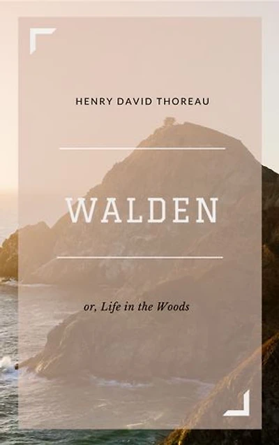 Walden: or; Life in the Woods