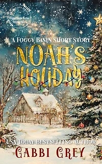 Noah's Holiday: A Foggy Basin Short Story