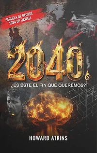2040: ¿ES ESTE EL FIN QUE QUEREMOS?