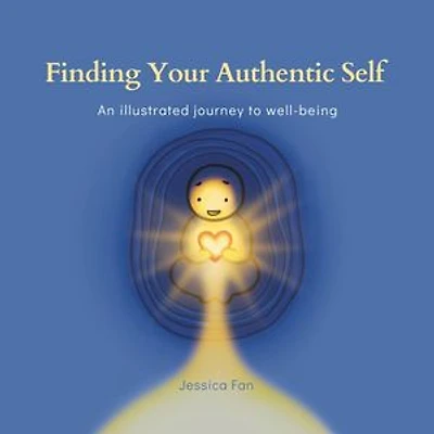 Finding Your Authentic Self: An Illustrated Journey to Well-being