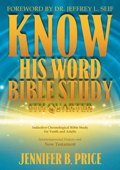 Know His Word Bible Study: 4th Quarter