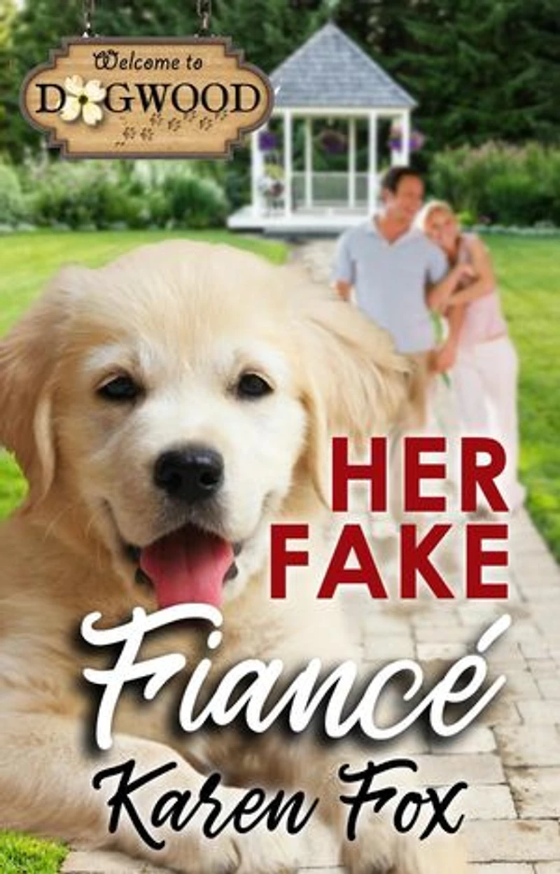 Her Fake Fiancé: Dogwood Series