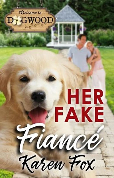 Her Fake Fiancé: Dogwood Series