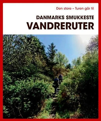 Den store Turen går til Danmarks smukkeste vandreruter