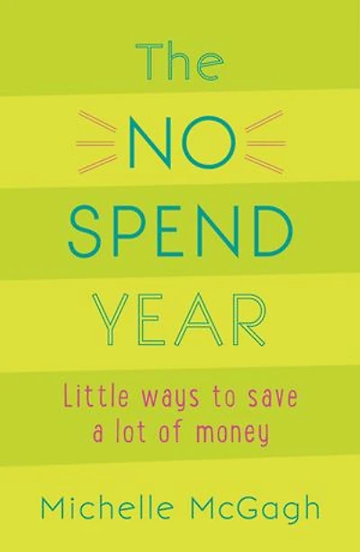 The No spend Year: How you can less and live more