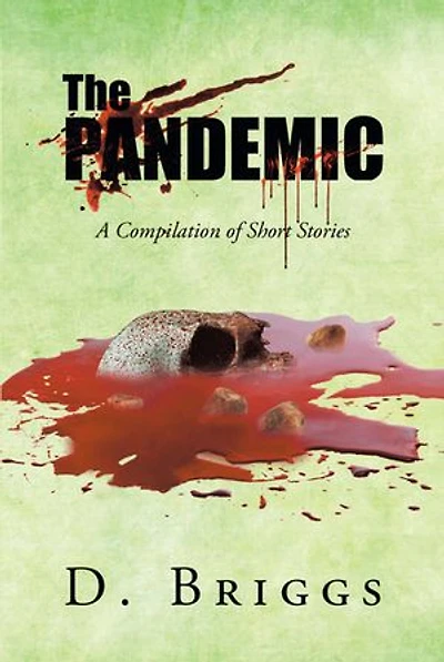 The Pandemic: A Compilation of Short Stories