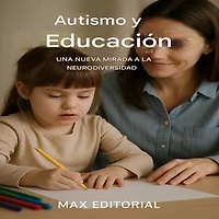 Autismo y educación: una nueva mirada a la neurodiversidad