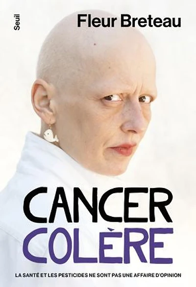 Cancer colère: la santé et les pesticides ne sont pas une affaire d'opinion