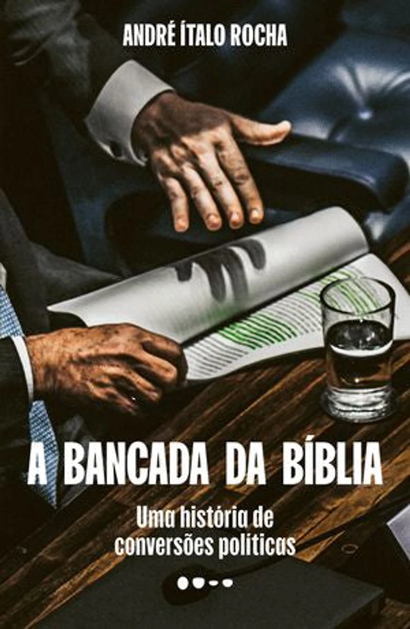 A bancada da Bíblia: Uma história de conversões políticas