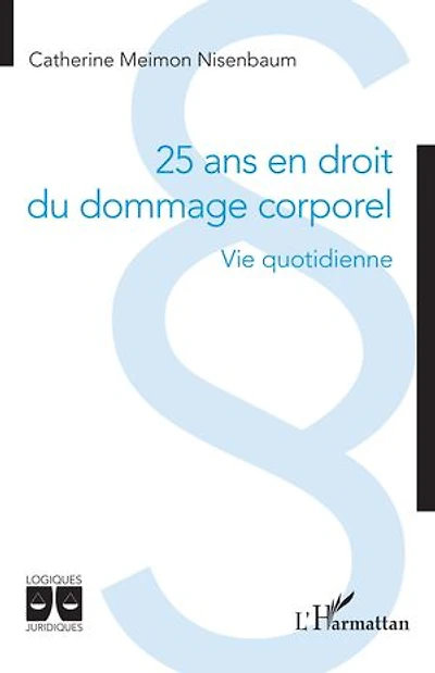 25 ans en droit du dommage corporel: Vie quotidienne