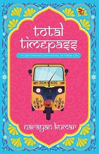 Total Timepass-A Light-Hearted Commentary on Indian Life