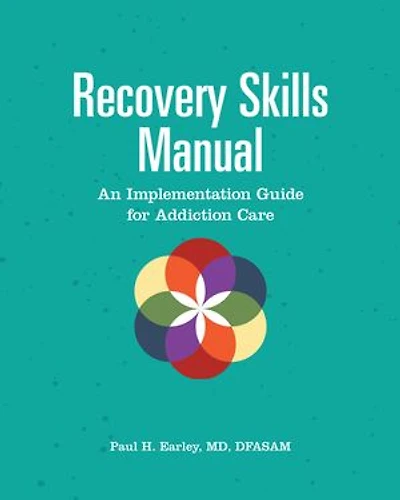 Recovery Skills Manual: An Implementation Guide For Addiction Care