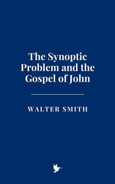 The Synoptic Problem and the Gospel of John
