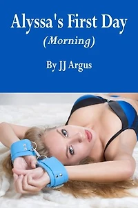 Alyssa's First Day: The Morning