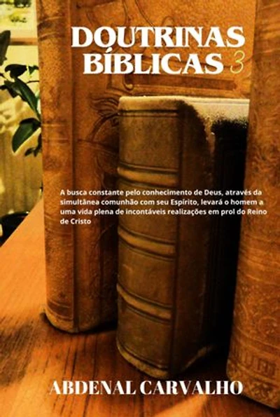 Doutrinas Bíblicas - Iii
