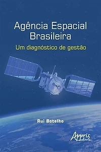 Agência Espacial Brasileira: Um Diagnóstico de Gestão