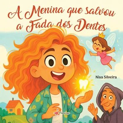 A menina que salvou a fada dos dentes