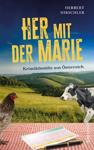 Her mit der Marie: Krimikomödie aus Österreich.