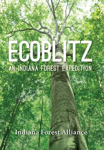 Ecoblitz: An Indiana Forest Expedition