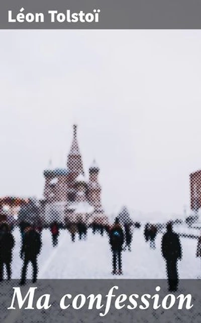 Ma confession: Exploration intime de la quête de vérité et de rédemption dans la Russie du XIXe siècle