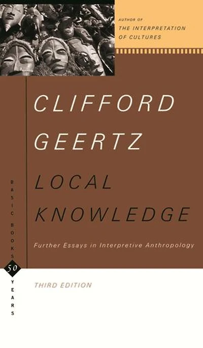 Local Knowledge: Further Essays Interpretive Anthropology