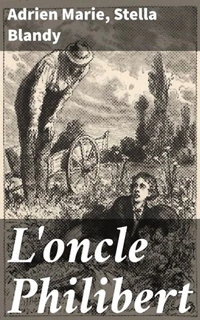 L'oncle Philibert: Exploration littéraire des dynamiques familiales et de l'héritage culturel à Paris au XIXe siècle