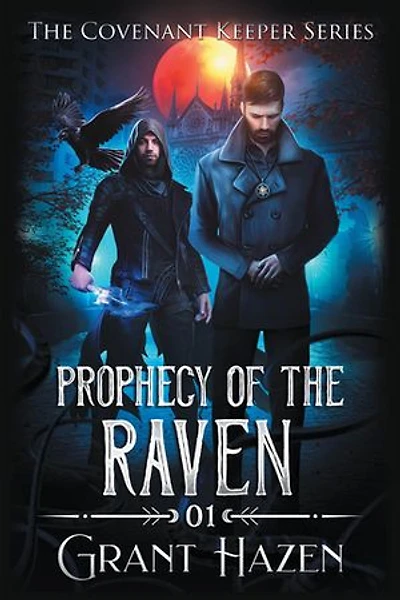 Covenant Keeper Series Novel 1: Prophecy of the Raven