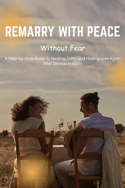 Remarry with Peace, Without Fear