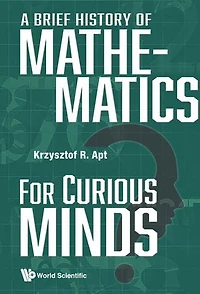 Brief History Of Mathematics For Curious Minds