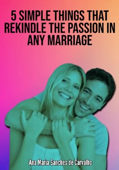 5 Simple Attitudes That Rekindle The Passion In Any Marriage