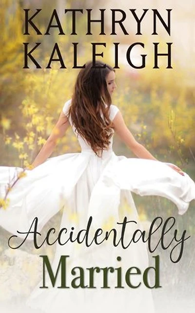 Accidentally Married: American Historical Romance