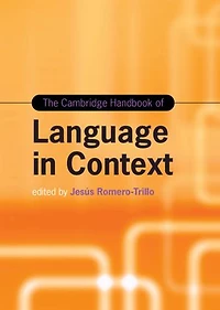 The Cambridge Handbook of Language in Context