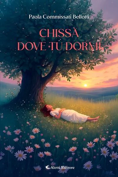 Chissà dove tu dormi
