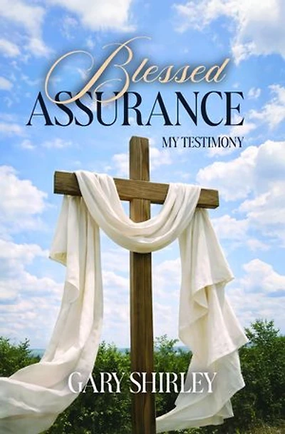 Blessed Assurance: My Testimony