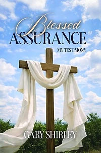 Blessed Assurance: My Testimony