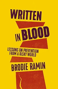 Written Blood: Lessons on Prevention from a Risky World