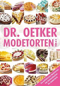 Modetorten von A-Z: Die beliebtesten Modetorten von Ameisenkuchen bis Zaubertorte