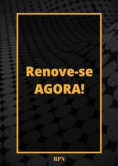 Renove-se agora!