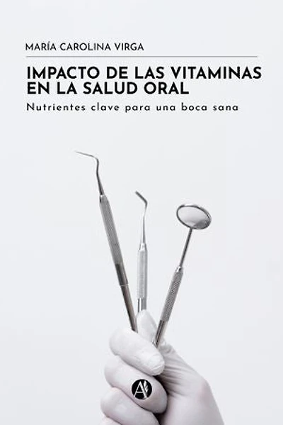 Impacto de las vitaminas en la salud oral: Nutrientes clave para una boca sana