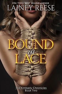 Bound in Lace: The Kimberly Chronicles