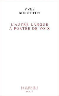 L' autre langue à portée de voix: essais sur la traduction poésie